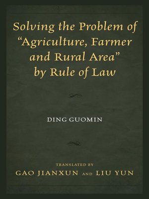 cover image of Solving the Problem of "Agriculture, Farmer, and Rural Area" by Rule of Law